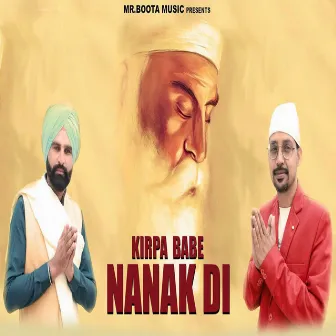 Kirpa Babe Nanak Di by Mr. Boota