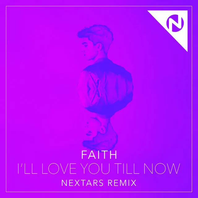 I'll Love You Till Now - Nextars Remix