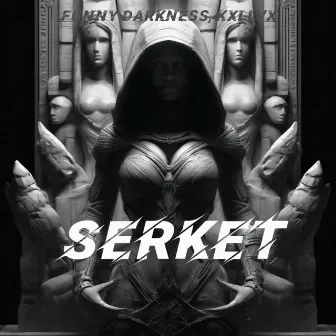 SERKET by Funny Darkness