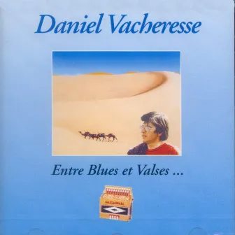 Entre Blues Et Valses... by Daniel Vacheresse