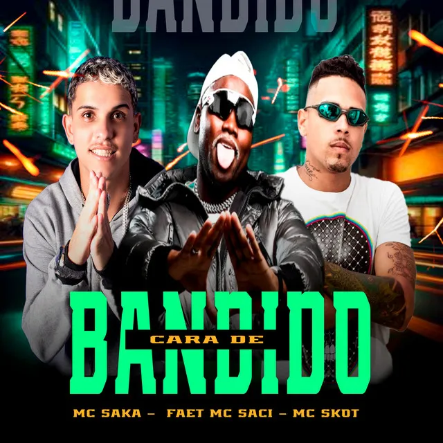 Cara de Bandido (feat. MC Saci)