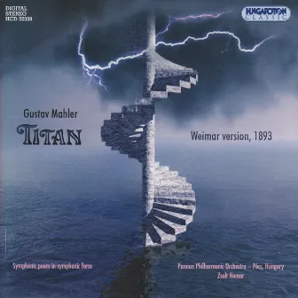 Mahler: Titan, A Symphonic Poem in Symphonic Form (Symphony No. 1, Weimar Version, 1893) by Zsolt Hamar