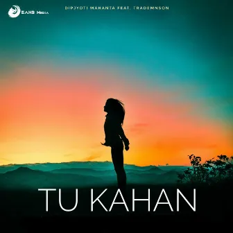 Tu Kahan by Dipjyoti Mahanta