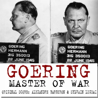 Goering Master of War (Music from the Original TV Series) by Alexandre Barberon