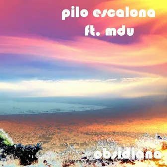 Obsidiana (feat. M.D.U.) by Pilo Escalona