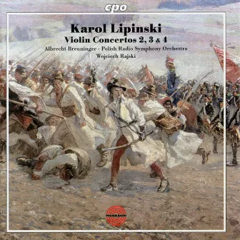 Lipinski: Violin Concertos Nos. 2-4 by Wojciech Rajski