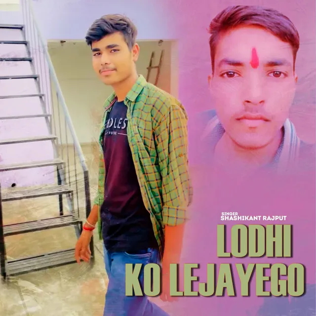 Lodhi ko lejayego