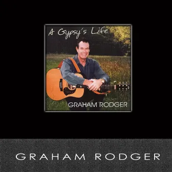 A Gypsy's Life by Graham Rodger