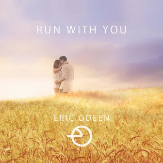 Run with You by Eric Odeen