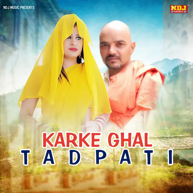 Karke Ghal Tadpati