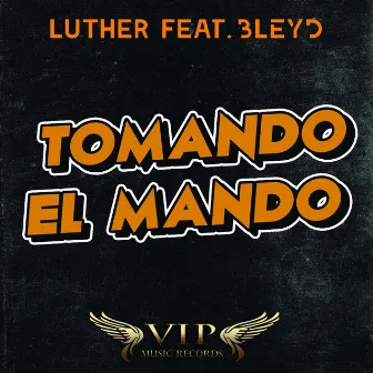 Tomando el Mando by Luther