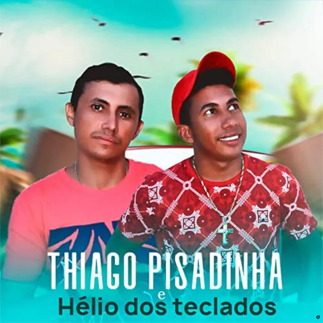 Hélio dos Teclados e Tiago Pisadinha