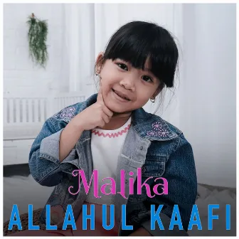 Allahul Kaafi by MALIKA