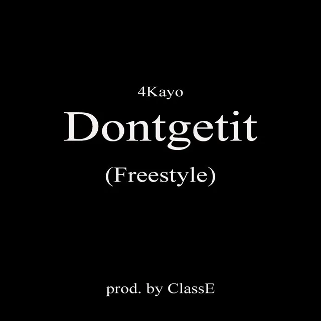 Dontgetit (Freestyle)