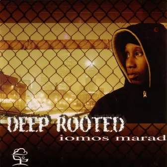 Deep Rooted by Iomos Marad