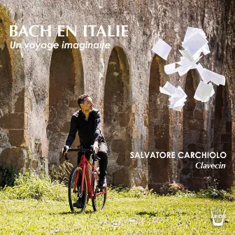 Bach en Italie (Un voyage imaginaire) by Salvatore Carchiolo