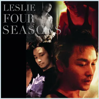 Leslie Cheung Four Seasons by Leslie Cheung