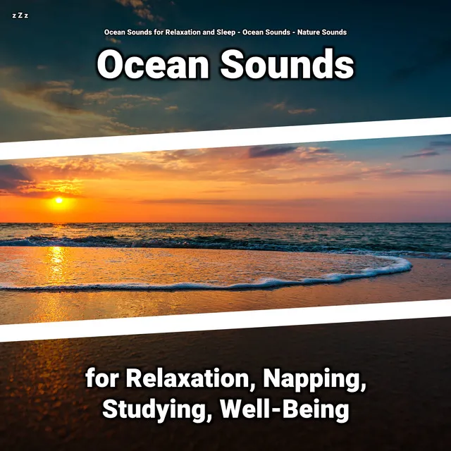 z Z z Ocean Sounds for Relaxation, Napping, Studying, Well-Being