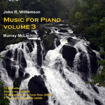 Williamson, J.: Music for Piano, Vol. 3 by John R Williamson