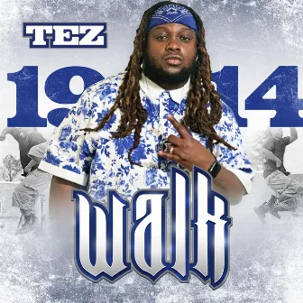 Walk by Tez