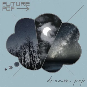 Dream Pop by Future Pop