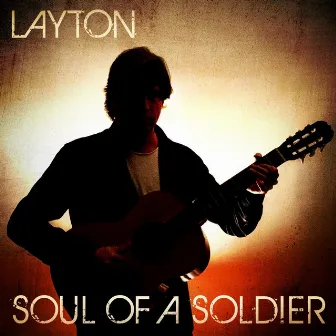 Soul of a Soldier by Layton