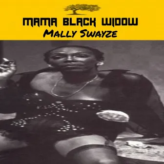 Mama Black Widow by Mally Swayze