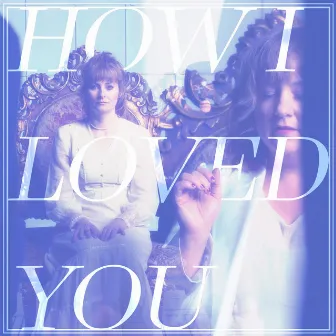 How I Loved You by Amy Millan