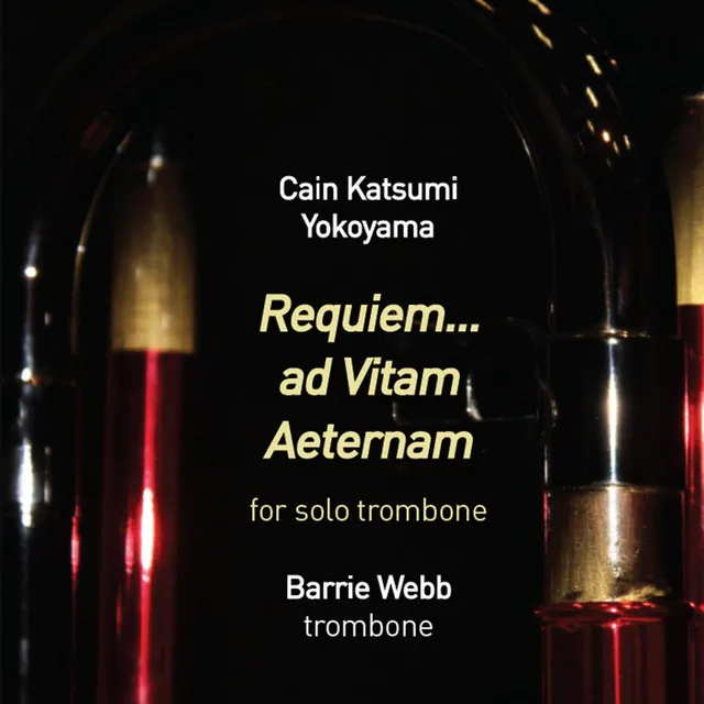 Requiem... ad Vitam Aeternam for solo trombone