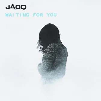 Waiting For You by Jacq