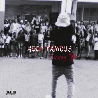 Hood Famous by Timmy QB