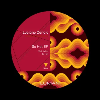 So Hot Ep by Luciano Candia