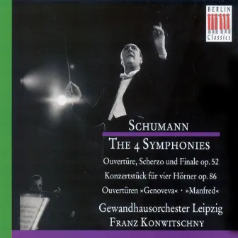 Schumann: The Symphonies by Leipzig Gewandhaus Orchestra