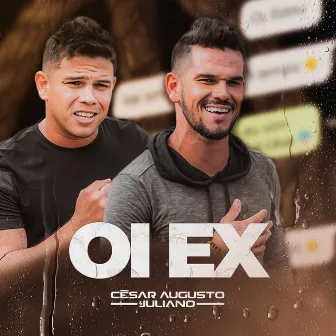 Oi Ex by César Augusto & Juliano