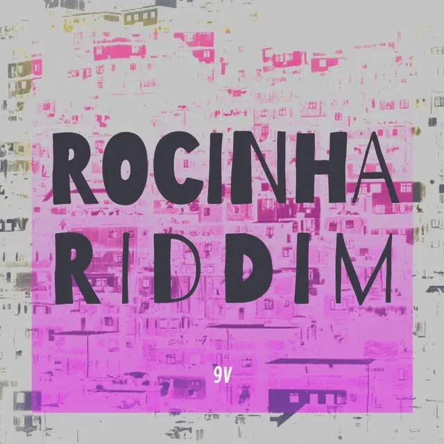 Rocinha Riddim