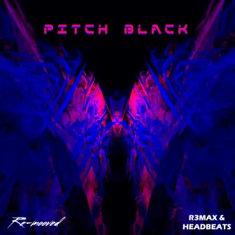 Pitch Black by R3MAX & HEADBEATS