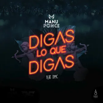 Digas Lo Que Digas by Manu Ponce