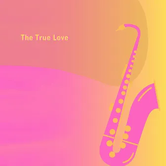 The True Love by Orquesta Intersonido