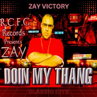 Doin My Thang (Classic Hits) by Zay Victory