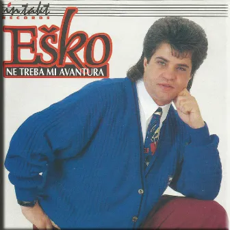 Ne treba mi avantura by Esko