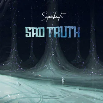 Sad Truth by Superbeatz