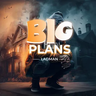 Big Plans by Ladman