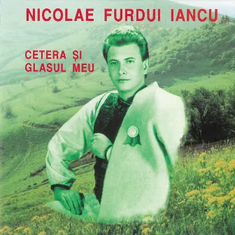 Cetera și glasul meu by Nicolae Furdui Iancu