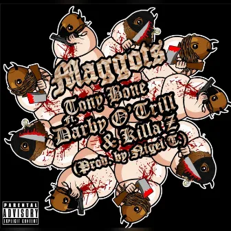 Maggots by Tony Bone