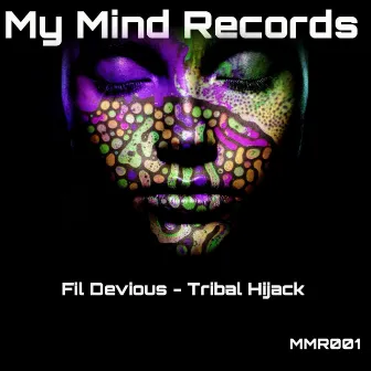 Tribal Hijack by Fil Devious