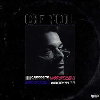 Cerol by Caio Cogito