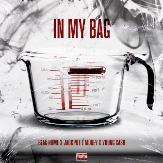 In My Bag by Jackpot L. Money