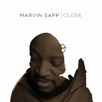 Close (Radio Edit) by Marvin Sapp