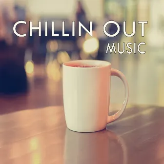 Chilling Out by Chillout