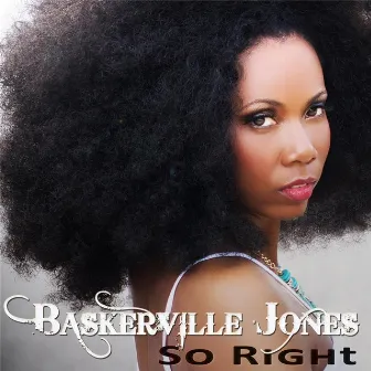 So Right by Baskerville Jones